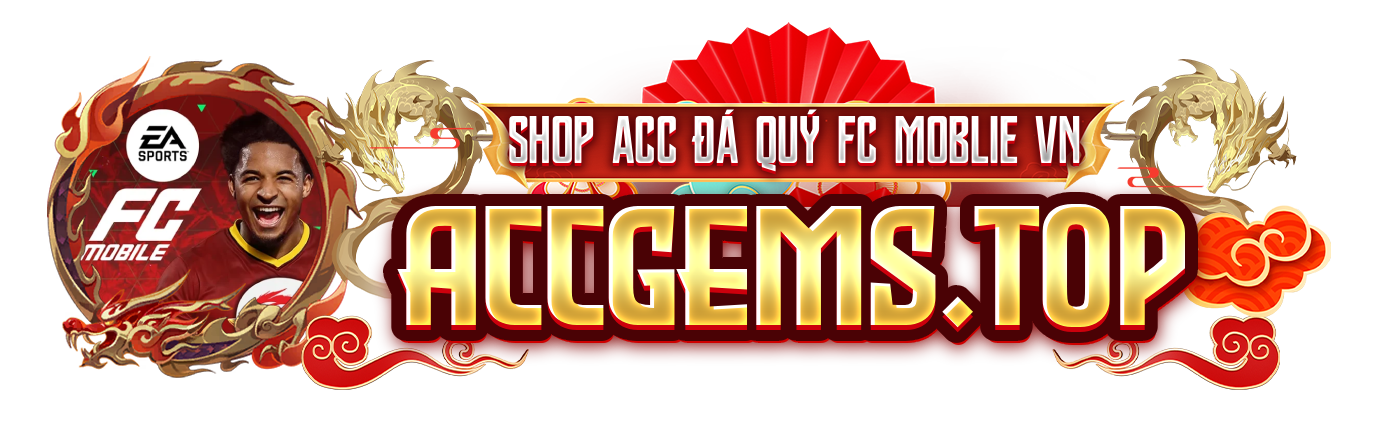 Accgems.top | Shop acc Đá quý FC Moblie VN